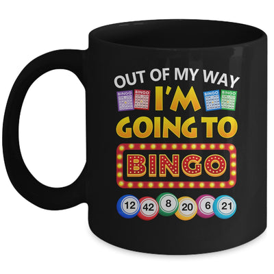 Out Of My Way I'm Going To Bingo Lover Gambling Gambler Mug | teecentury