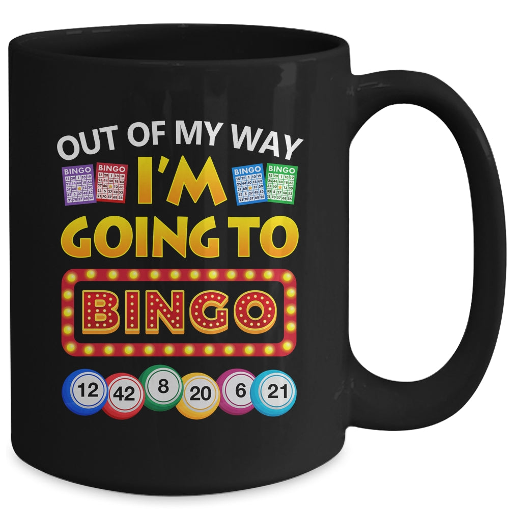 Out Of My Way I'm Going To Bingo Lover Gambling Gambler Mug | teecentury