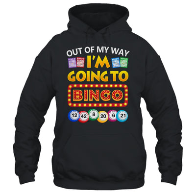 Out Of My Way I'm Going To Bingo Lover Gambling Gambler Shirt & Tank Top | teecentury