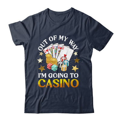Out Of My Way I'm Going To Casino Las Vegas Gambling Shirt & Tank Top | teecentury