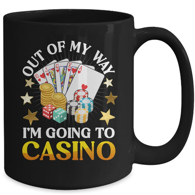Out Of My Way I'm Going To Casino Las Vegas Gambling Mug | teecentury