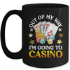 Out Of My Way I'm Going To Casino Las Vegas Gambling Mug | teecentury