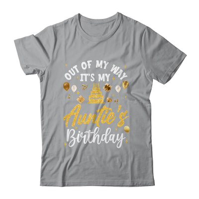 Out Of My Way It's My Auntie Birthday Party Matching Shirt & Hoodie | teecentury