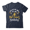 Out Of My Way It's My Best Friend Birthday Party Matching Shirt & Hoodie | teecentury