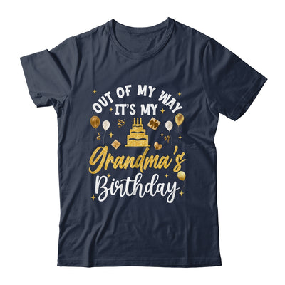 Out Of My Way It's My Grandma Birthday Party Matching Shirt & Hoodie | teecentury