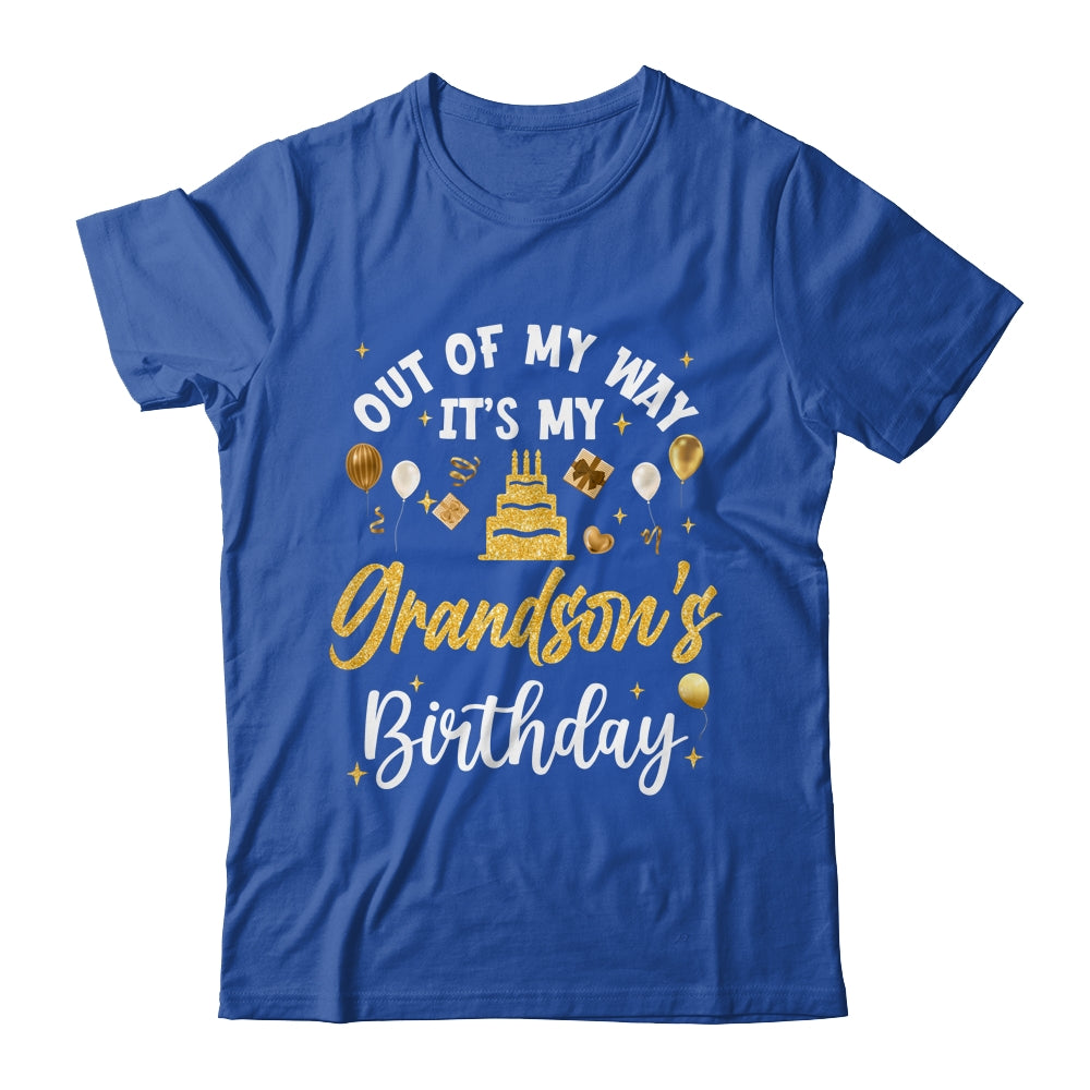 Out Of My Way It's My Grandson Birthday Party Matching Shirt & Hoodie | teecentury