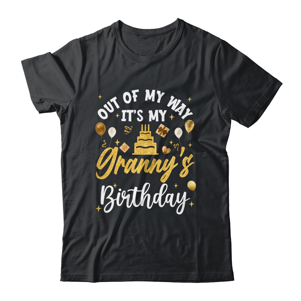 Out Of My Way It's My Granny Birthday Party Matching Shirt & Hoodie | teecentury