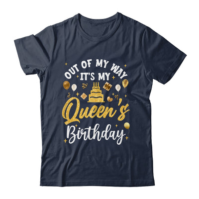 Out Of My Way It's My Queen Birthday Party Matching Shirt & Hoodie | teecentury