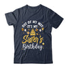 Out Of My Way It's My Sister Birthday Party Matching Shirt & Hoodie | teecentury