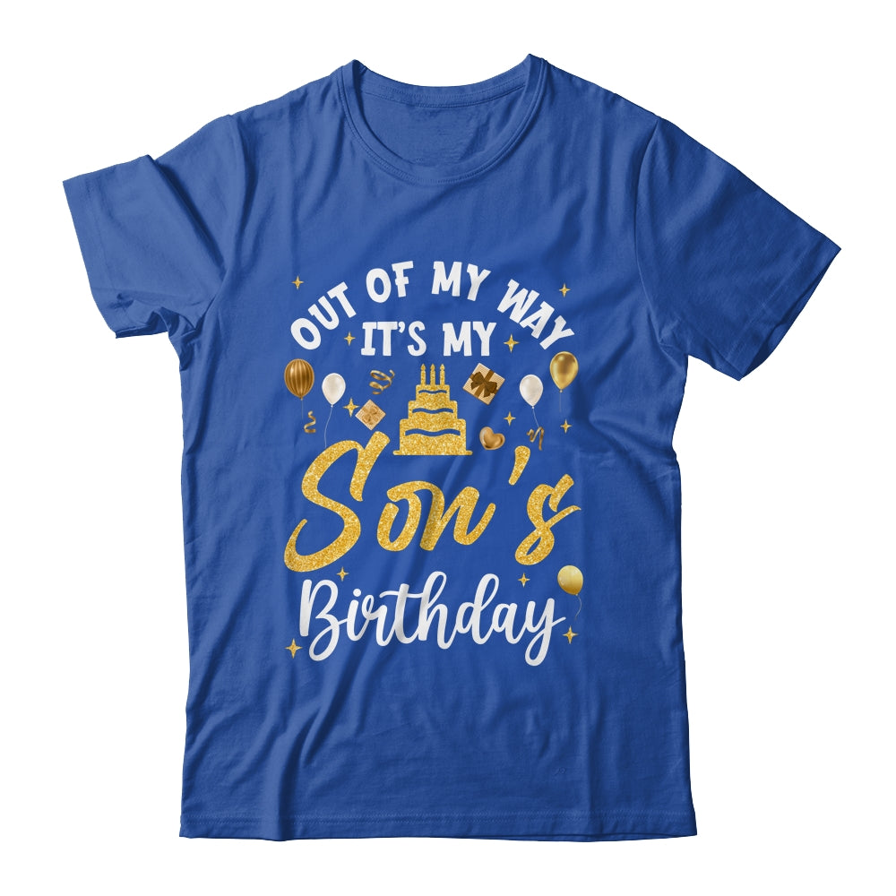 Out Of My Way It's My Son Birthday Party Matching Shirt & Hoodie | teecentury