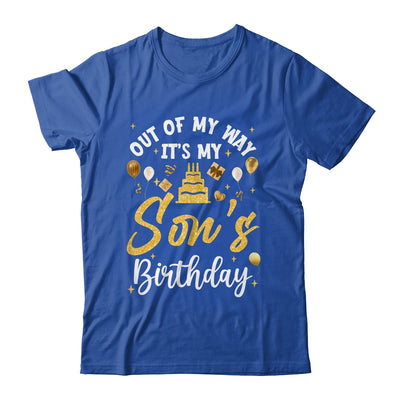 Out Of My Way It's My Son Birthday Party Matching Shirt & Hoodie | teecentury