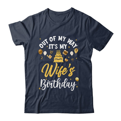Out Of My Way It's My Wife Birthday Party Matching Shirt & Hoodie | teecentury