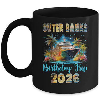 Outer Banks Birthday Trip 2026 Birthday Cruise Party Vacation Mug | teecentury