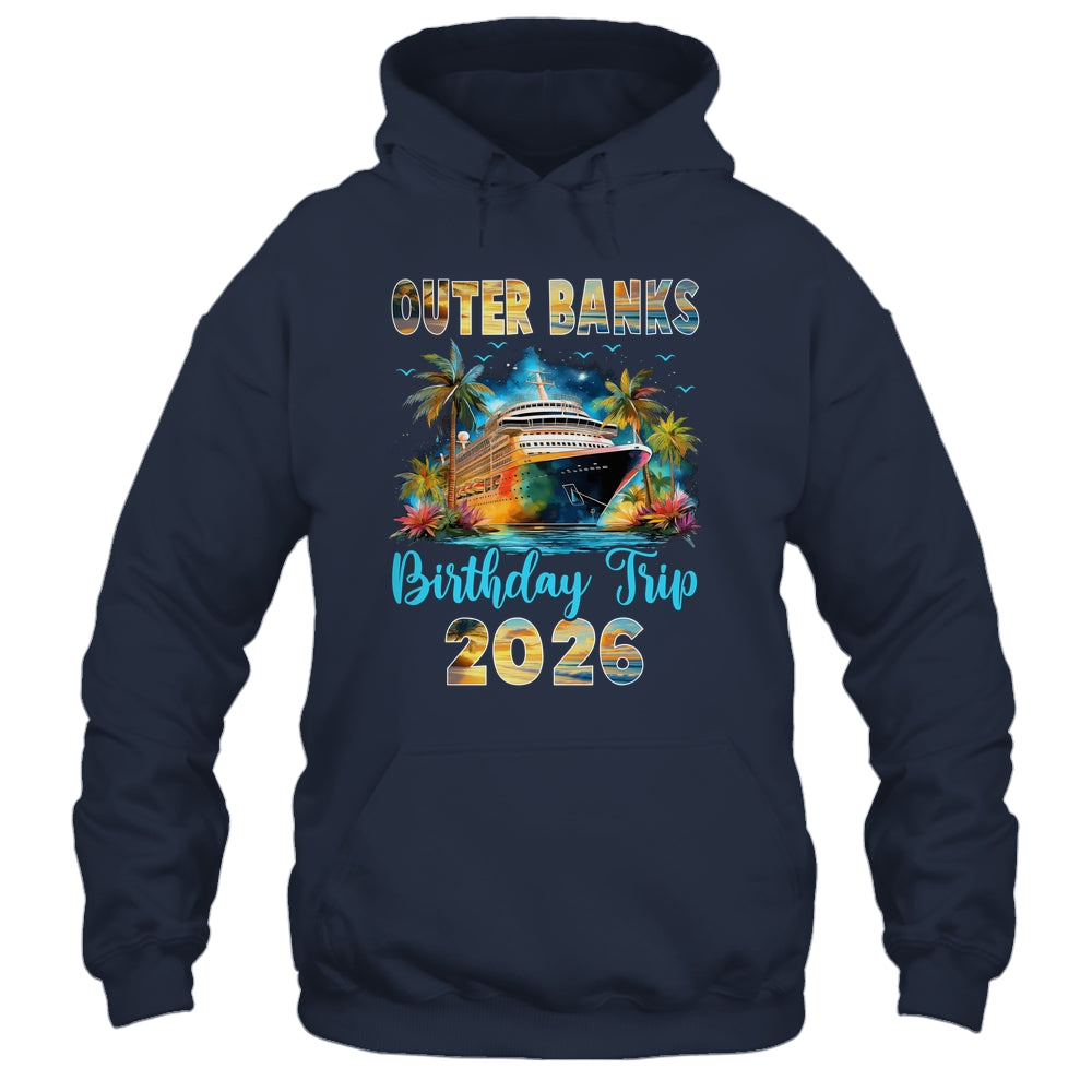 Outer Banks Birthday Trip 2026 Family Birthday Cruise Vacation Shirt & Tank Top | teecentury