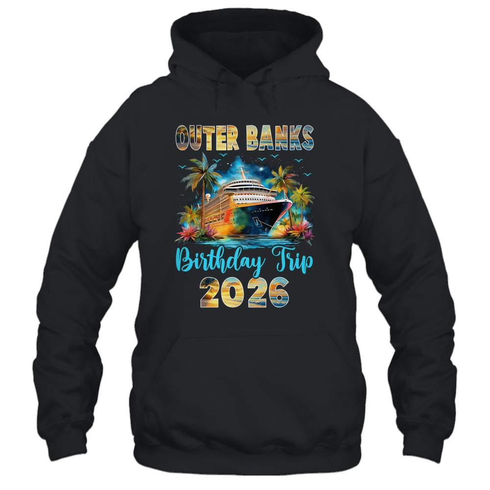 Outer Banks Birthday Trip 2026 Family Birthday Cruise Vacation Shirt & Tank Top | teecentury