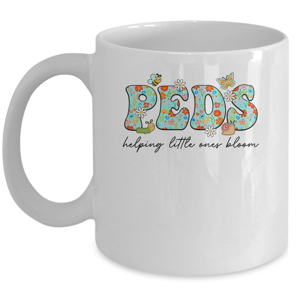 PEDS Helping Little Ones Bloom Work Pediatrics Nurse Spring Mug | teecentury