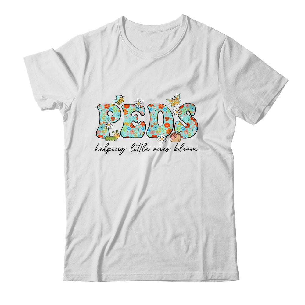 PEDS Helping Little Ones Bloom Work Pediatrics Nurse Spring Shirt & Hoodie | teecentury
