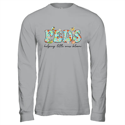 PEDS Helping Little Ones Bloom Work Pediatrics Nurse Spring Shirt & Hoodie | teecentury