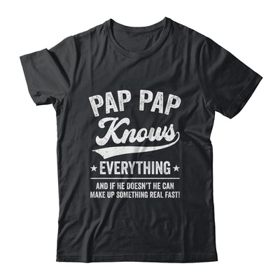 Pap Pap Knows Everything Fathers Day Birthday Christmas Shirt & Hoodie | teecentury