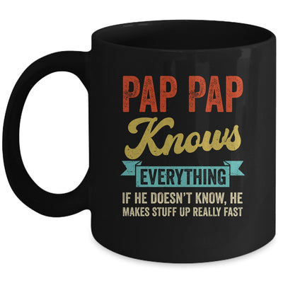 Pap Pap Knows Everything Funny Father's Day Pap Pap Mug | teecentury