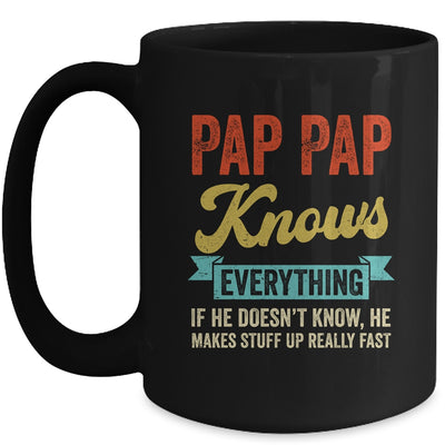 Pap Pap Knows Everything Funny Father's Day Pap Pap Mug | teecentury