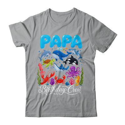 Papa Birthday Crew Ocean Animals Birthday Under Sea Shirt & Hoodie | teecentury