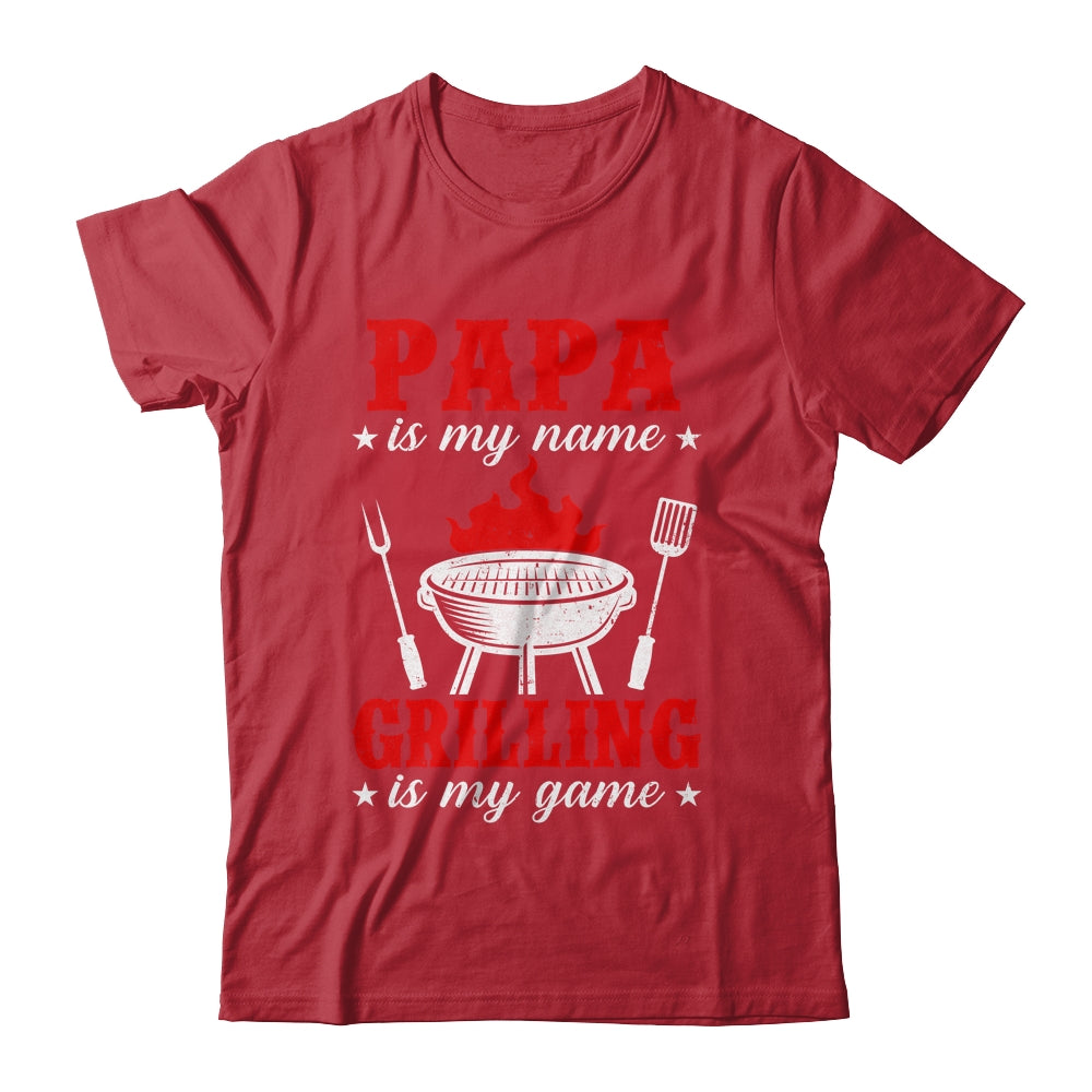 Papa Is My Name Grilling Is My Game Funny Smoker Dad Papa Shirt & Hoodie | teecentury