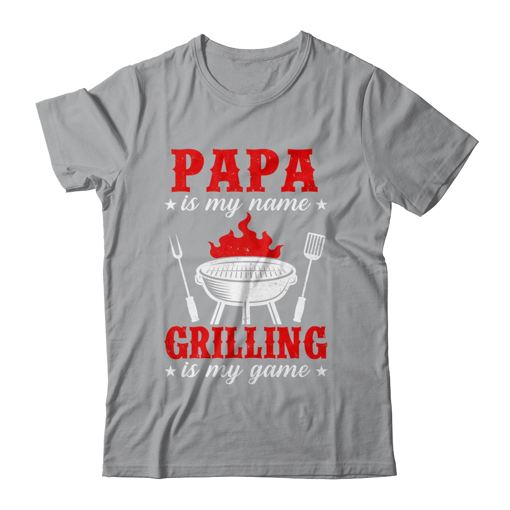 Papa Is My Name Grilling Is My Game Funny Smoker Dad Papa Shirt & Hoodie | teecentury
