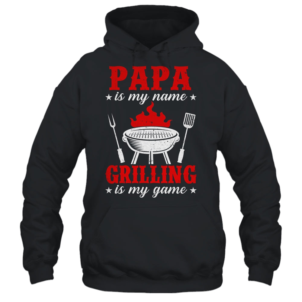 Papa Is My Name Grilling Is My Game Funny Smoker Dad Papa Shirt & Hoodie | teecentury