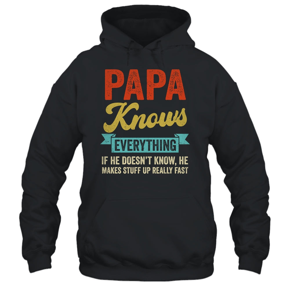 Papa Knows Everything Funny Father's Day Papa Shirt & Hoodie | teecentury