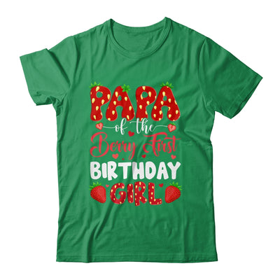 Papa Of The Berry First Birthday Of Girl Strawberry Shirt & Hoodie | teecentury