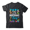 Papa Of The Birthday Boy Sea Fish Ocean Aquarium Party Shirt & Hoodie | teecentury