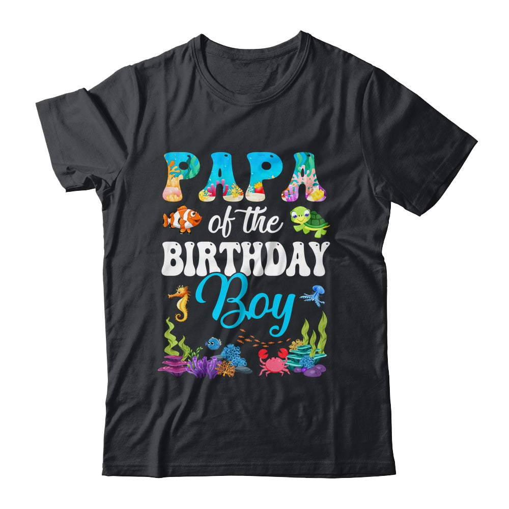 Papa Of The Birthday Boy Sea Fish Ocean Aquarium Party Shirt & Hoodie | teecentury