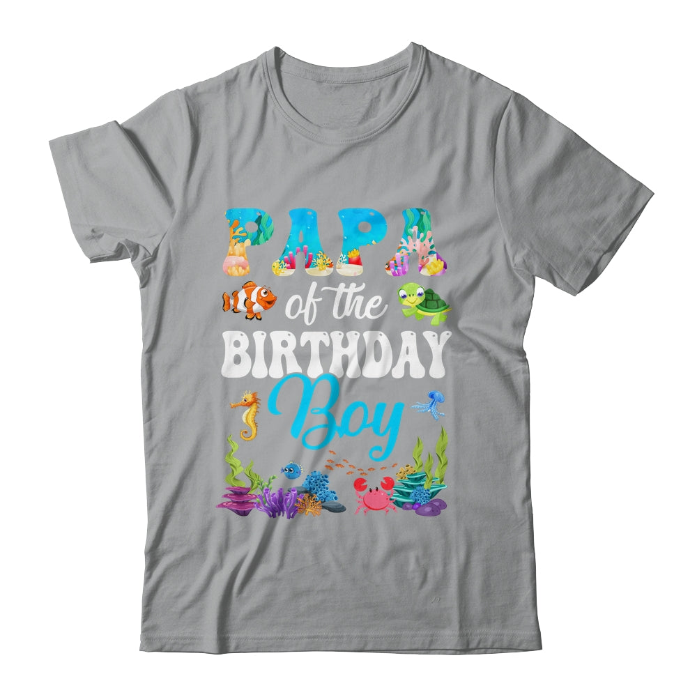 Papa Of The Birthday Boy Sea Fish Ocean Aquarium Party Shirt & Hoodie | teecentury