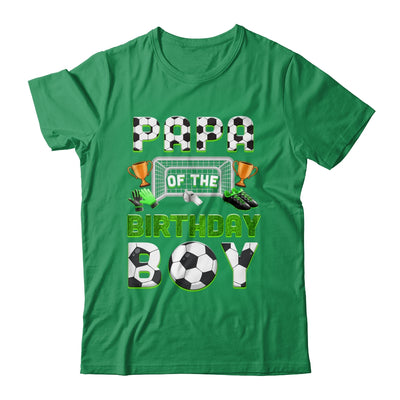 Papa Of The Birthday Boy Soccer Family Matching Party Shirt & Hoodie | teecentury