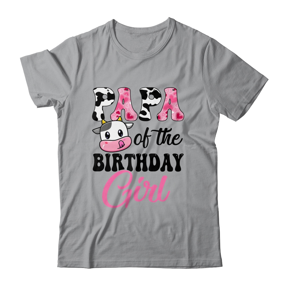 Papa Of The Birthday Girl Cow Farm 1st Birthday Girl Shirt & Hoodie | teecentury