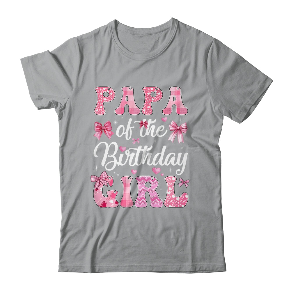 Papa Of The Birthday Girl Family Pink Coquette Bow Shirt & Hoodie | teecentury