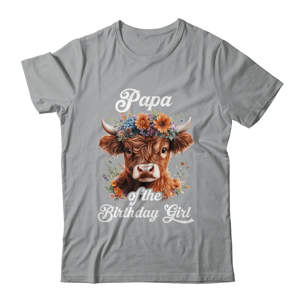 Papa Of The Birthday Girl Highland Cow Farm Family Shirt & Hoodie | teecentury