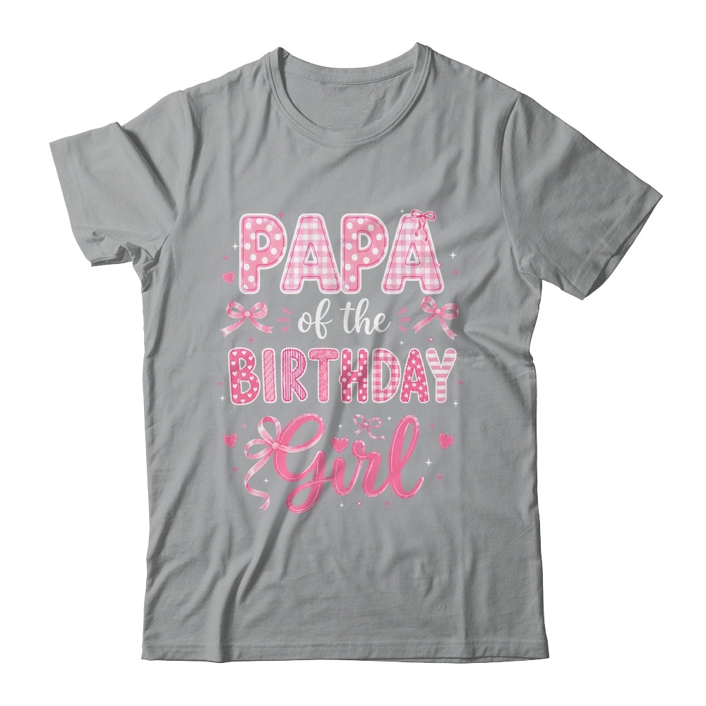 Papa Of The Birthday Girl Matching Pink Coquette Bow Shirt & Hoodie | teecentury