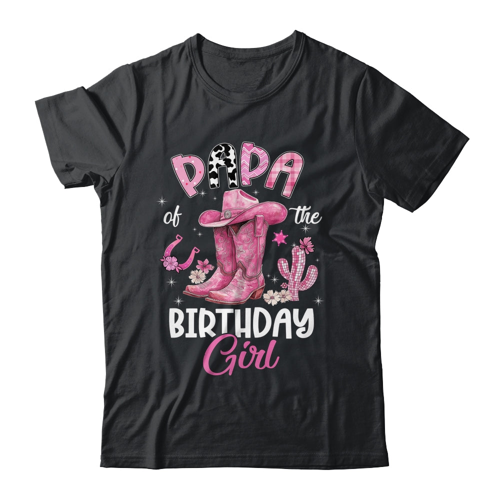 Papa Of The Birthday Girl Pink Cowgirl Western Cow Girl Shirt & Hoodie | teecentury