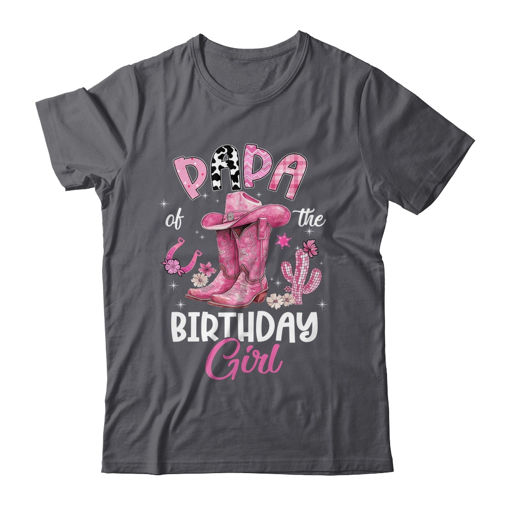 Papa Of The Birthday Girl Pink Cowgirl Western Cow Girl Shirt & Hoodie | teecentury