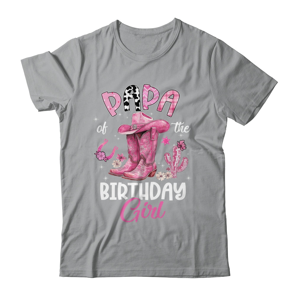 Papa Of The Birthday Girl Pink Cowgirl Western Cow Girl Shirt & Hoodie | teecentury
