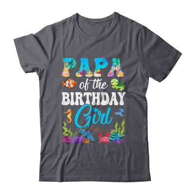 Papa Of The Birthday Girl Sea Fish Ocean Aquarium Party Shirt & Hoodie | teecentury