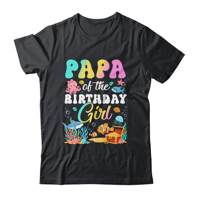 Papa Of The Birthday Girl Sea Fish Ocean Aquarium Shirt & Hoodie | teecentury