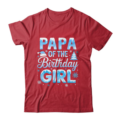 Papa Of The Birthday Girl Snowflakes Winter Family Matching Shirt & Hoodie | teecentury