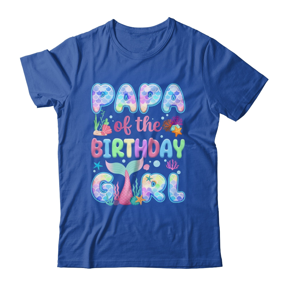 Papa Of The Birthday Mermaid Girl Family Matching Party Shirt & Hoodie | teecentury
