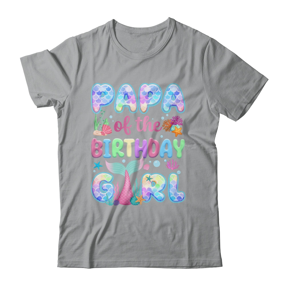 Papa Of The Birthday Mermaid Girl Family Matching Party Shirt & Hoodie | teecentury