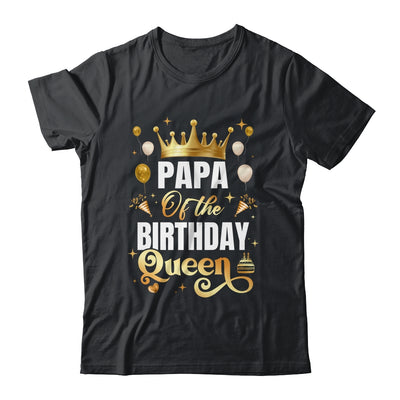 Papa Of The Birthday Queen Funny Matching Birthday Party Shirt & Hoodie | teecentury