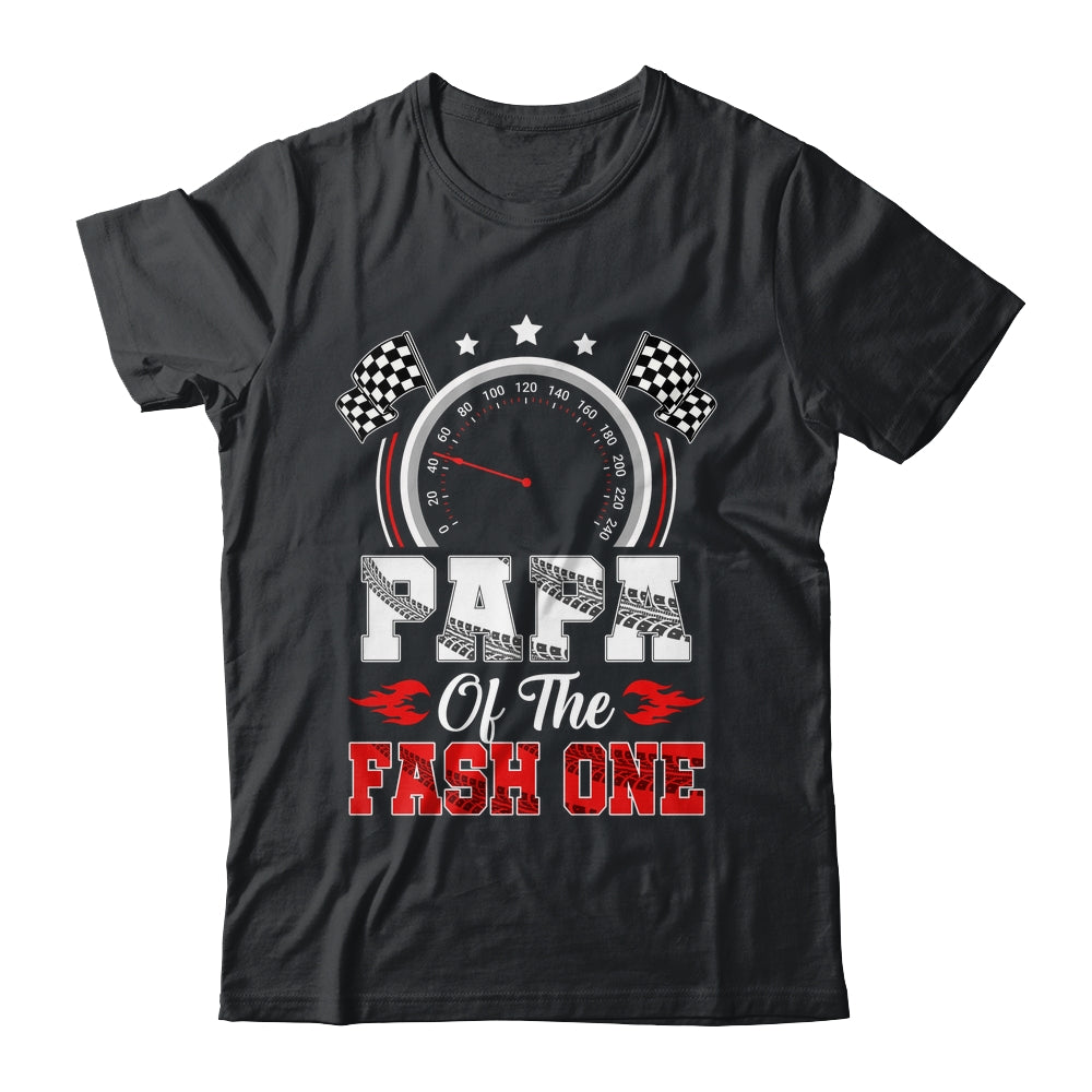 Papa Of The Fast One 1st Birthday Racing Car Family Shirt & Hoodie | teecentury