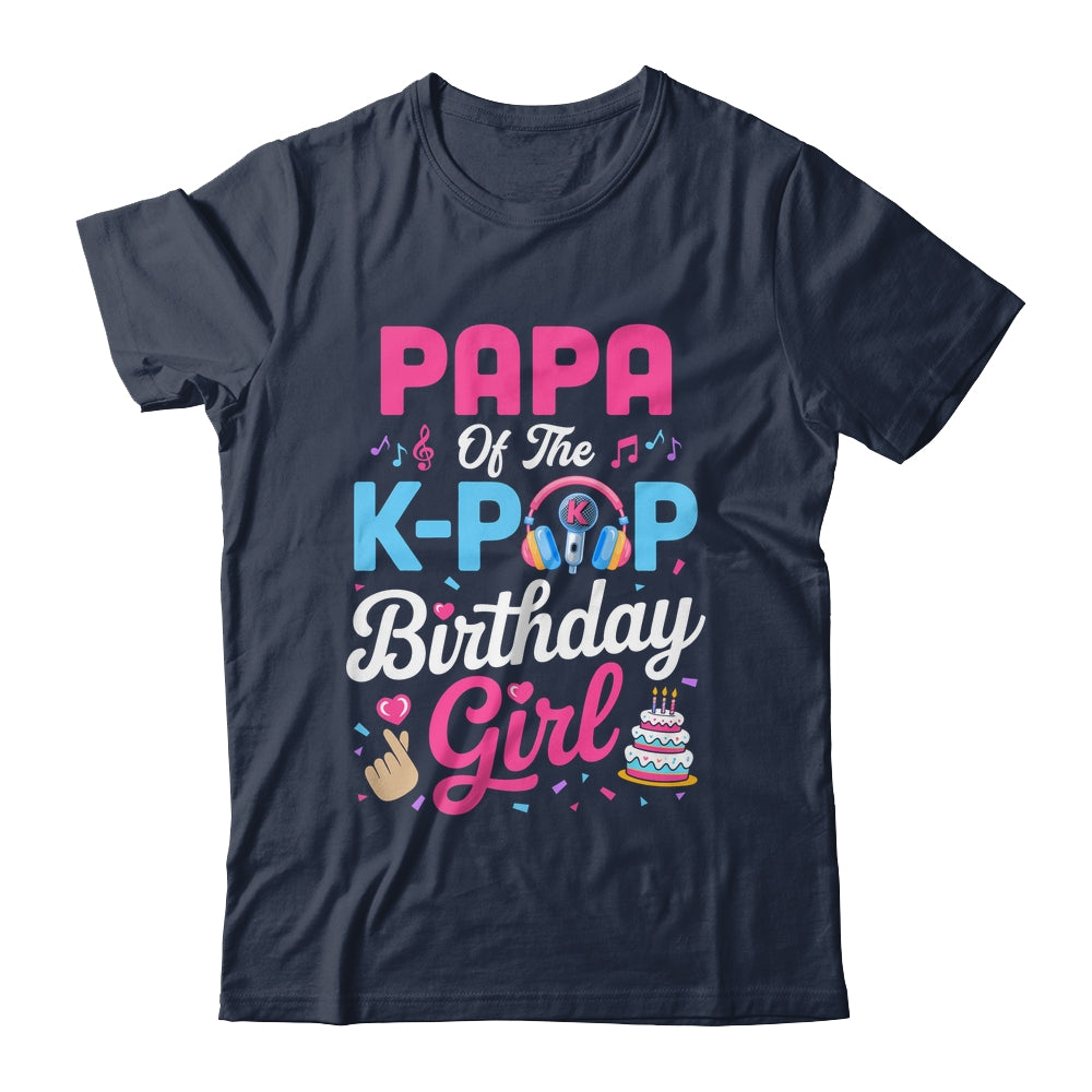 Papa Of The K-Pop Birthday Girl Korean Music Family Shirt & Hoodie | teecentury